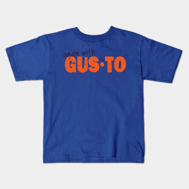 With Gusto Kids T-Shirt by EdwardLarson